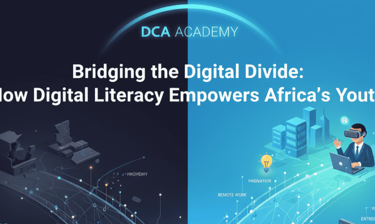 A graphic for "DCA ACADEMY" titled "Bridging the Digital Divide: Digital Literacy Empowers Africa's Youth." The image is split, with the left side being dark blue/black (representing the divide) and the right side being bright blue (representing empowerment). In the center, a white silhouette of the continent of Africa is connected by glowing digital lines