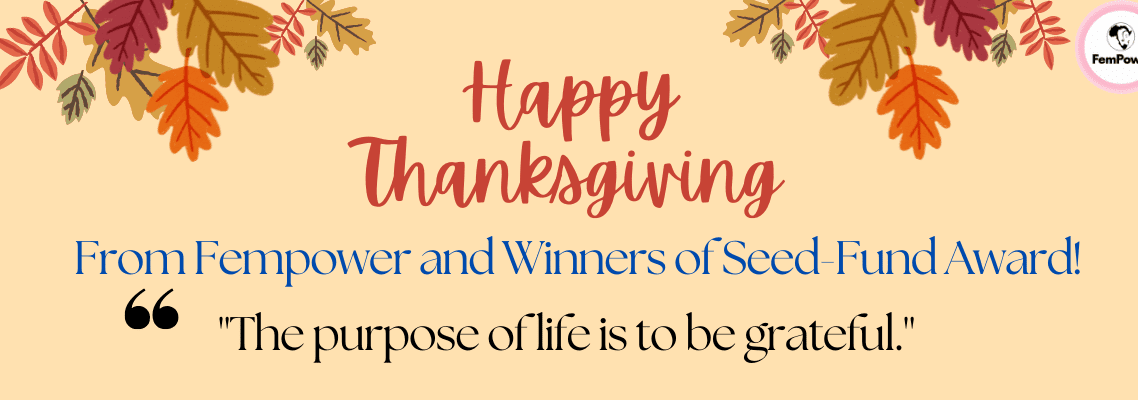 Happy Thanksgiving from Fempower Seed-Fund Winners